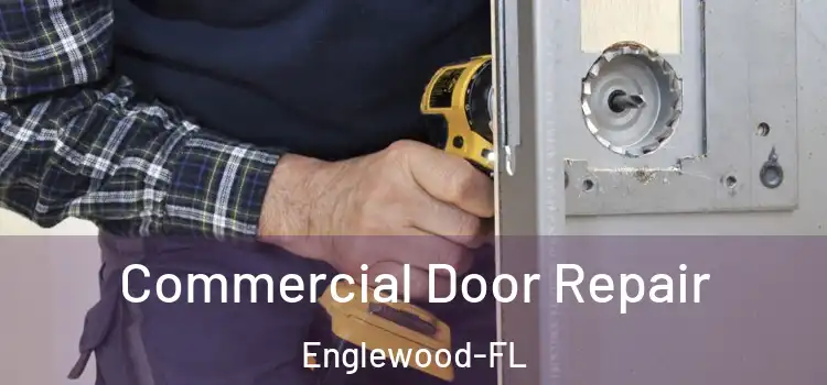 Commercial Door Repair Englewood-FL
