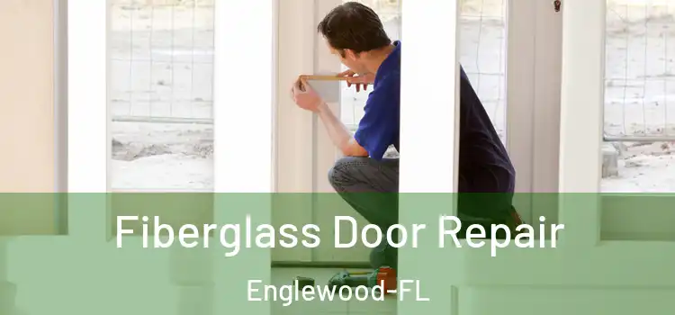 Fiberglass Door Repair Englewood-FL