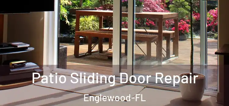 Patio Sliding Door Repair Englewood-FL