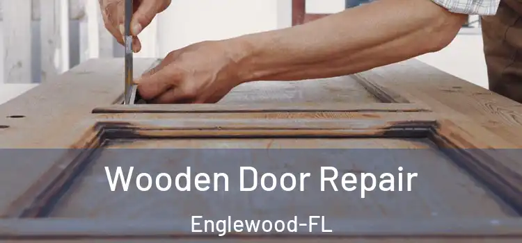 Wooden Door Repair Englewood-FL